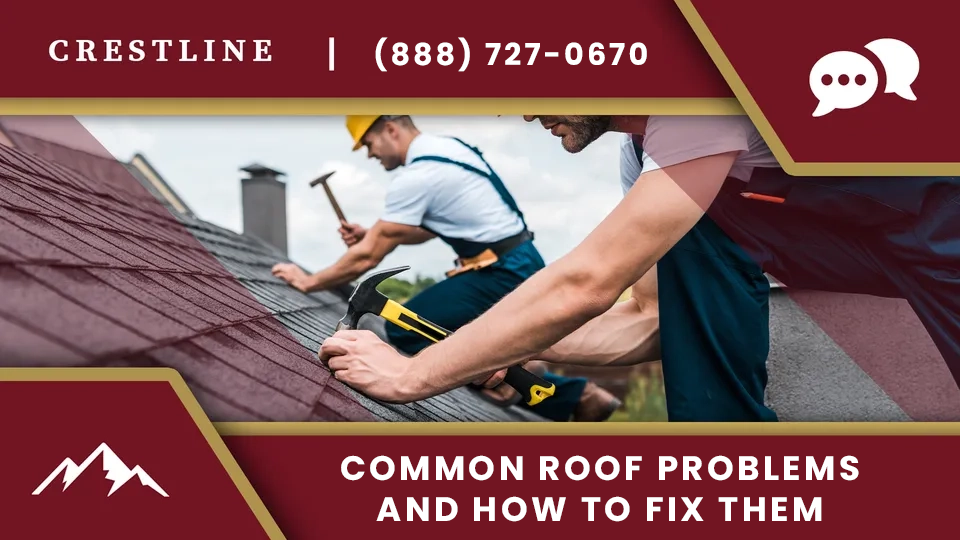 common-roof-problems-how-to-fix-crestln