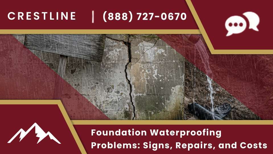 Foundation Waterproofing Problems_ Signs, Repairs, and Costs